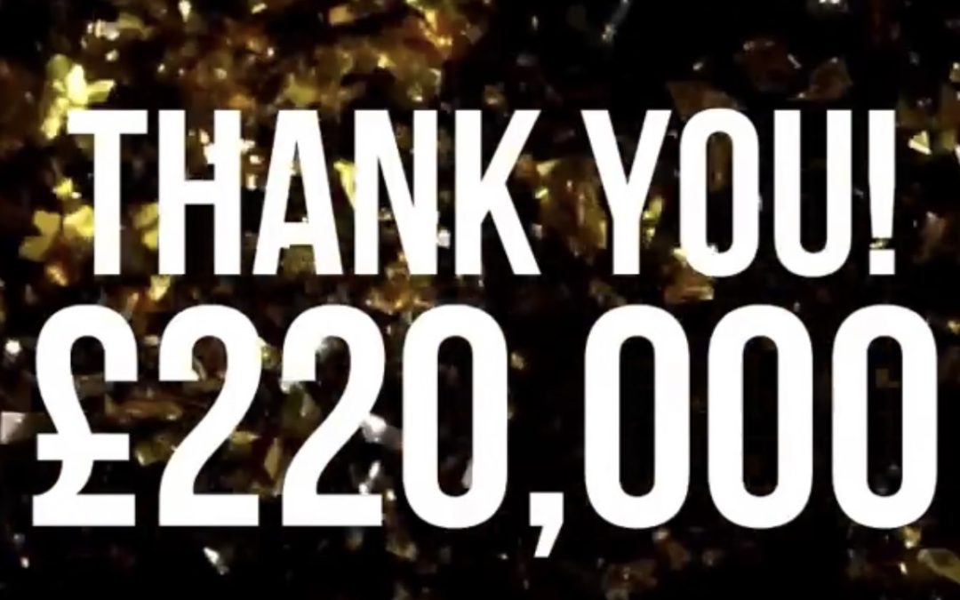£220,000 THANK YOU!